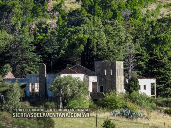 Ruinas del Hotel del Abra de la Ventana: su historia. Sierra de la Ventana y Villa Ventana.